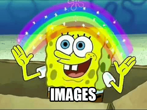 Spongebob rainbow meme saying 'Images'